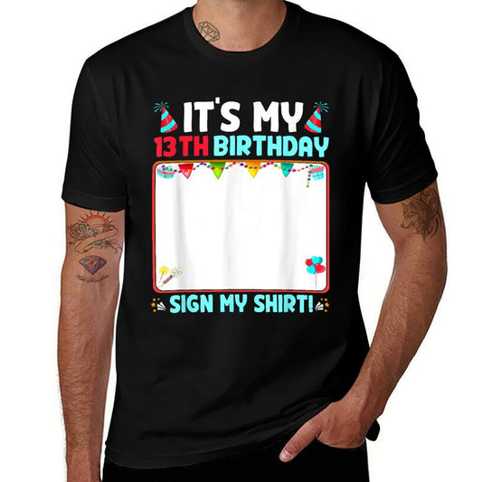 It's My 13th Birthday Sign My Funny 13 Years Old  Soft T-Shirt