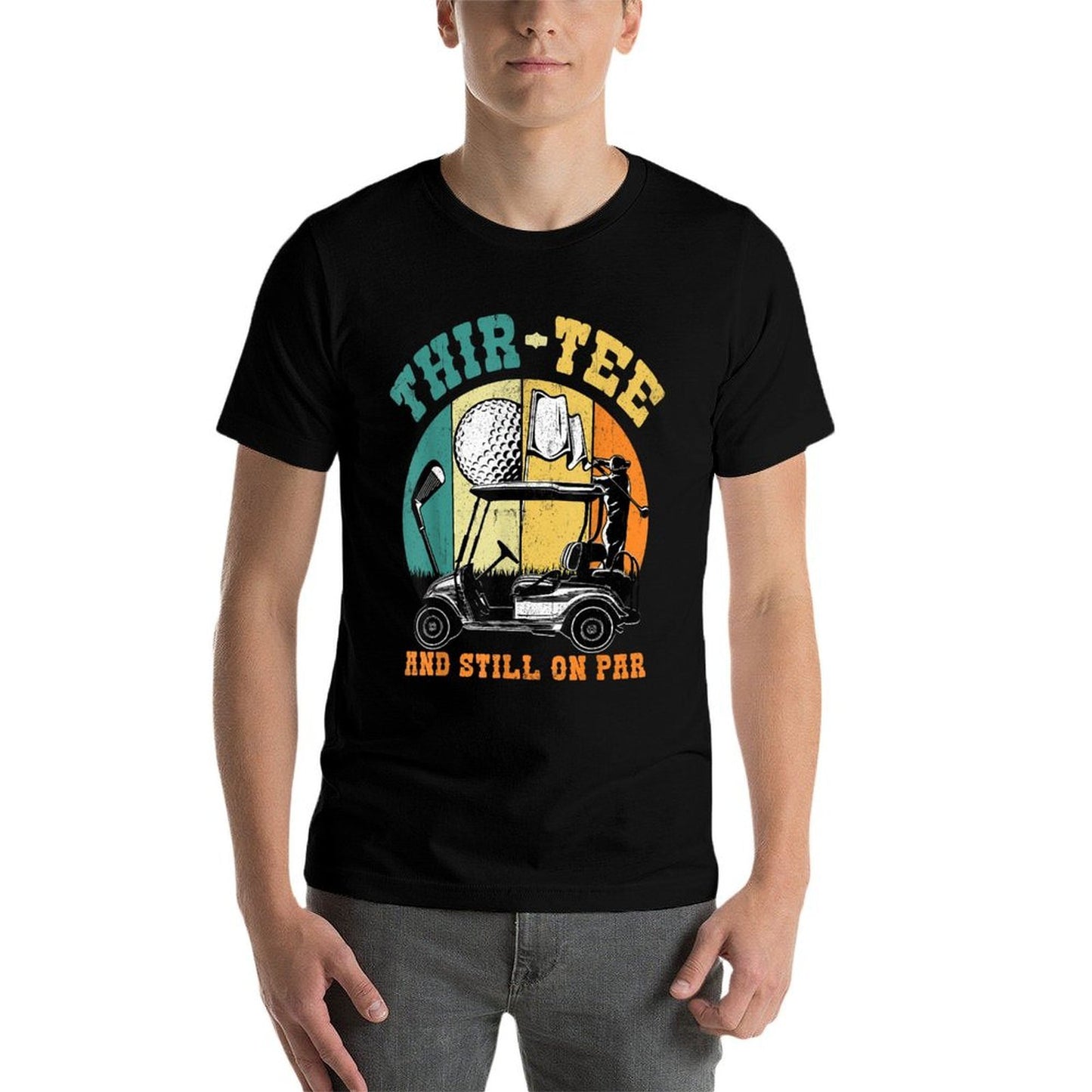 Golf 30th Birthday Thirty Still On Par Funny 30 Years Golfer  Slim-fit Cut T-Shirt