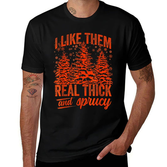 I Like Them Real Thick  Sprucey Funny Christmas Tree  Rolled Sleeves T-Shirt