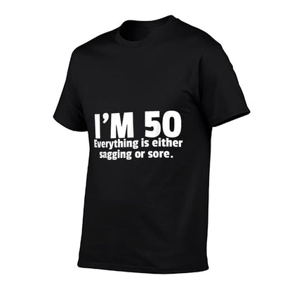 Funny 50th Birthday Gag Gift For Him Or Her Sagging Or Sore  Polyester Blend T-Shirt