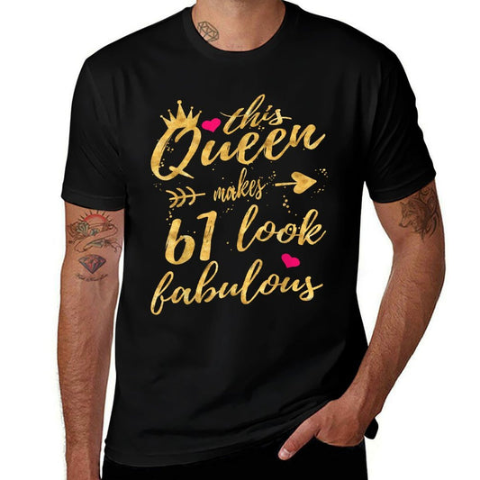 This Queen Makes 61 Look Fabulous 61st Birthday Women  Stretchy T-Shirt