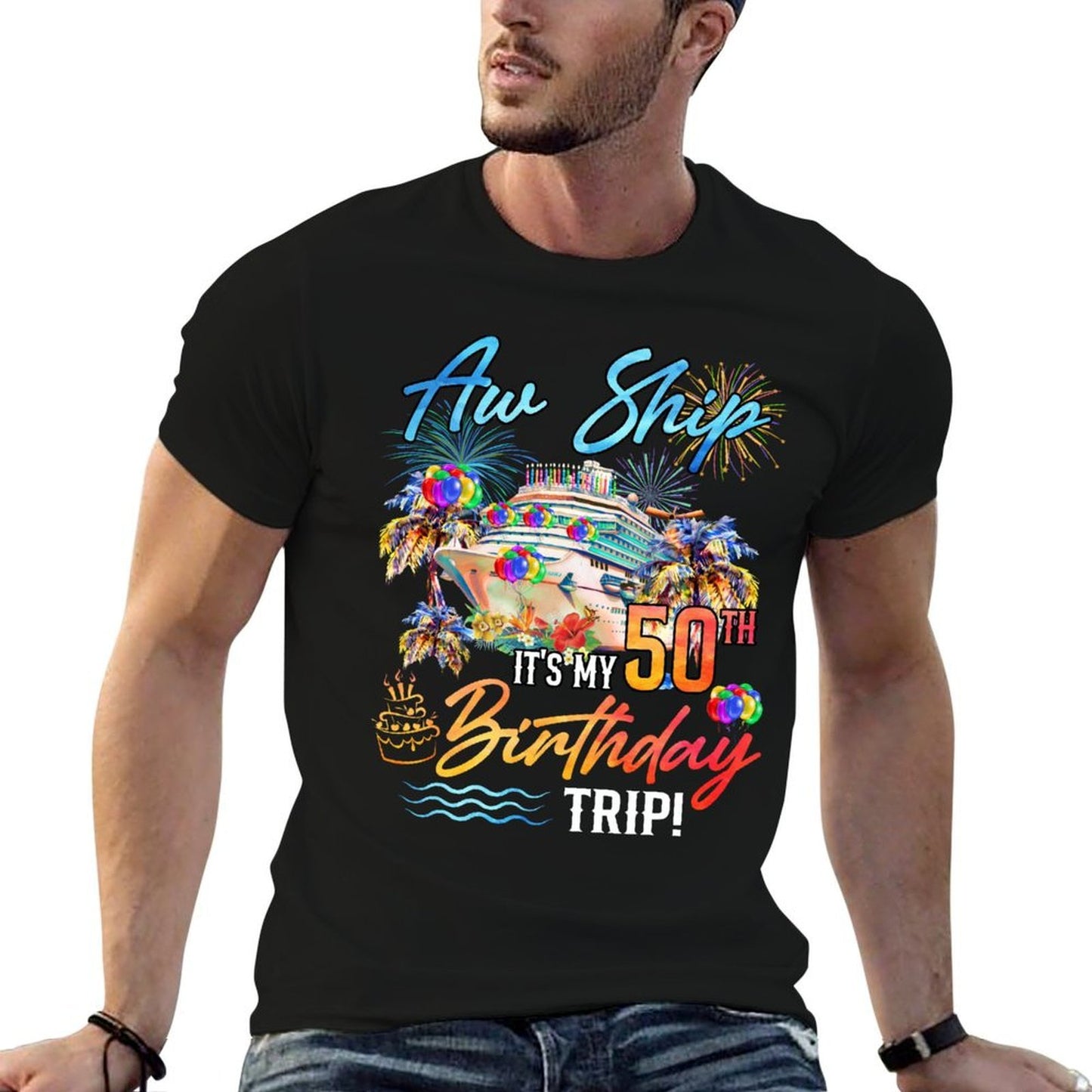 Aw Ship It's My 50th Birthday Trip  Versatile T-Shirt