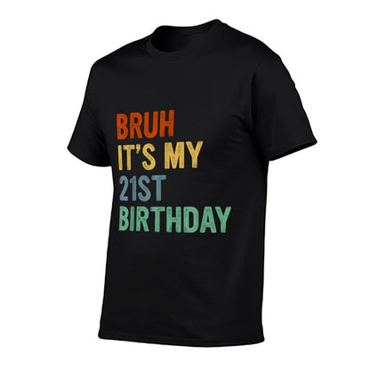 Bruh It's My 21st Birthday 21 Year Old Birthday  Oversized Silhouette T-Shirt