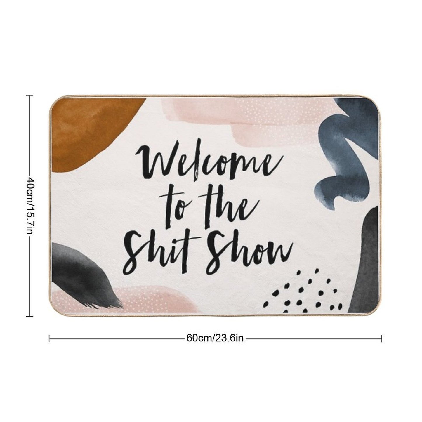 Welcome to The Shit Show  Dirt-Trapping Bath Mat