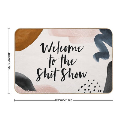 Welcome to The Shit Show  Dirt-Trapping Bath Mat