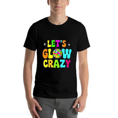 Let's Glowing Crazy Groovy Birthday Team Party Matching  Odor-resistant T-Shirt