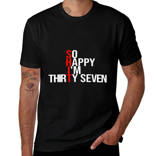 So Happy I&#39;m Thirty Seven Funny 37 Years Old 37th Birthday  Rolled Sleeves T-Shirt