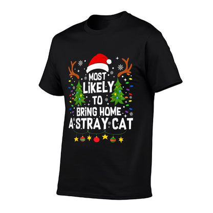 Most Likely To Bring Home A Stray Cat Matching Christmas  Trendy Pattern T-Shirt