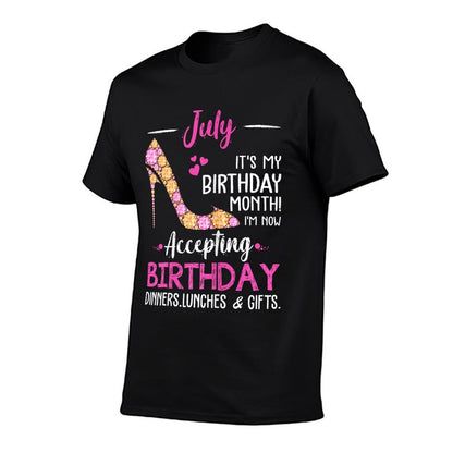 July It's My Birthday Month Tshirt Women Mom Wife Gifts  Affordable Price T-Shirt