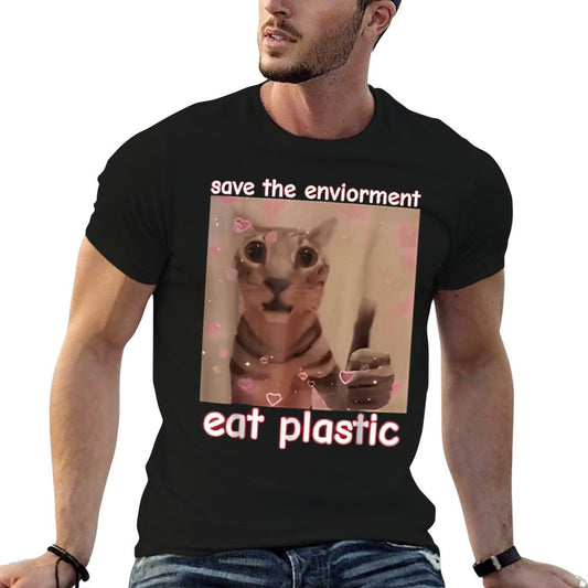 Save The Environment Eat Plastic Cat FUNNY MEME CUTE Cat  Easy-care T-Shirt
