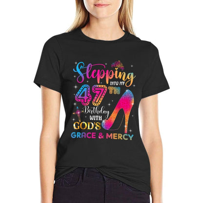 Stepping Into My 47th Birthday with God's Grace & Mercy Girl  Stretchy T-Shirt