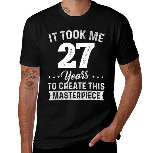 It Took Me 27 Years Masterpiece 27th Birthday 27 Years Old  Eco-friendly Material T-Shirt