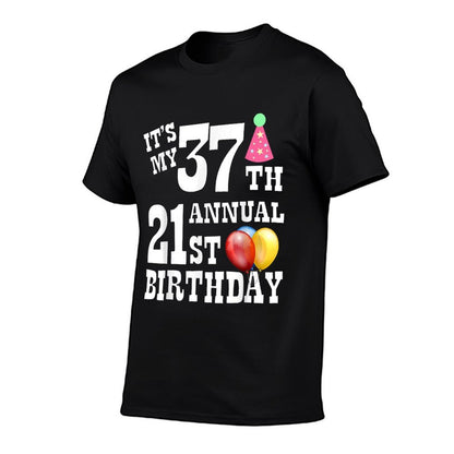 Its My 37th Annual 21st Birthday  Vintage-inspired T-Shirt