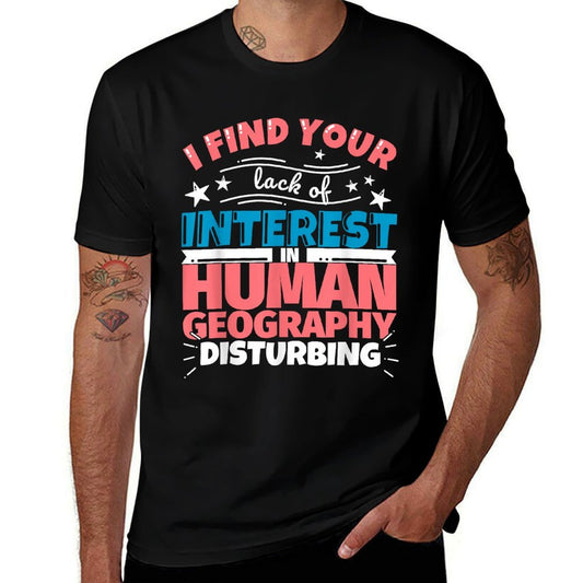 Human Geography Funny Saying  Polyester Blend T-Shirt