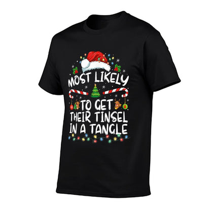Most Likely To Get Their Tinsel In A Tangle Family Christmas  Fade-proof Color T-Shirt