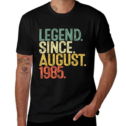 40 Year Old Gifts Legend August 1985 40th Birthday Men Women  Fade-proof Color T-Shirt