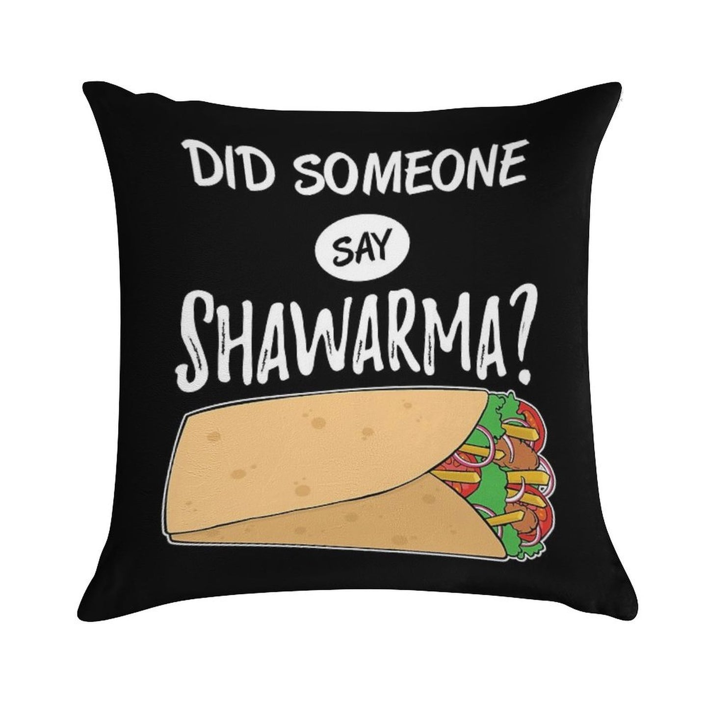 Funny Arabic Food Did Someone Say Shawarma Graphic Soft Easy Maintenance Throw Pillow