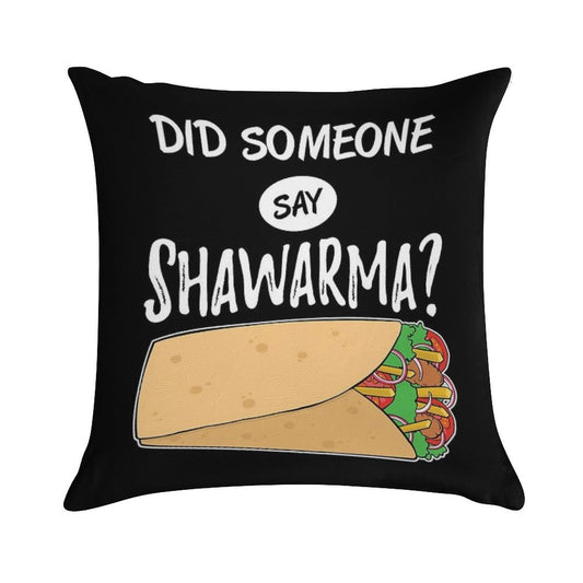 Funny Arabic Food Did Someone Say Shawarma Graphic Soft Easy Maintenance Throw Pillow