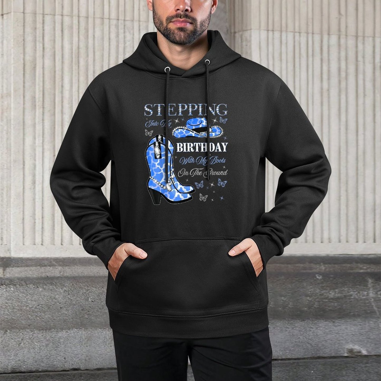 Stepping Into My Birthday With My Boots On The Ground Versatile Streetwear Hoodie