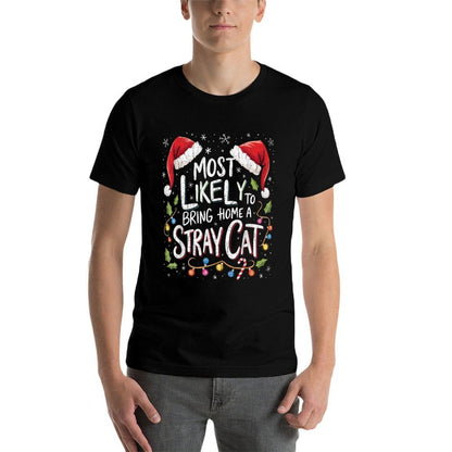 Most Likely To Bring Home A Stray Cat Holiday  Quick-drying T-Shirt