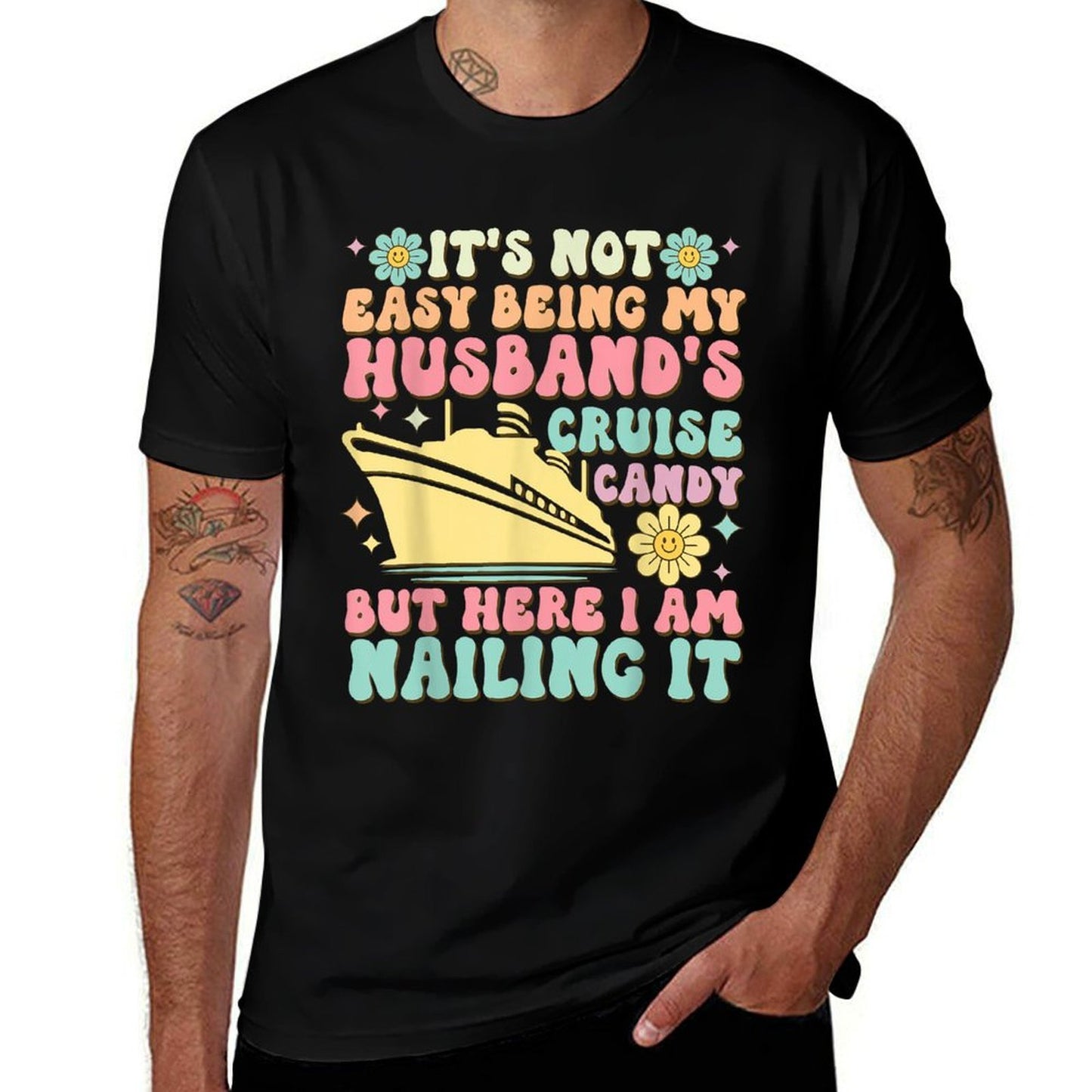 It's Not Easy Being My Husband's Cruise Candy Fun Wife  Cotton T-Shirt