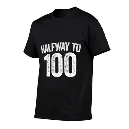 Halfway To 100 50th Birthday  Summer-ready Fabric T-Shirt