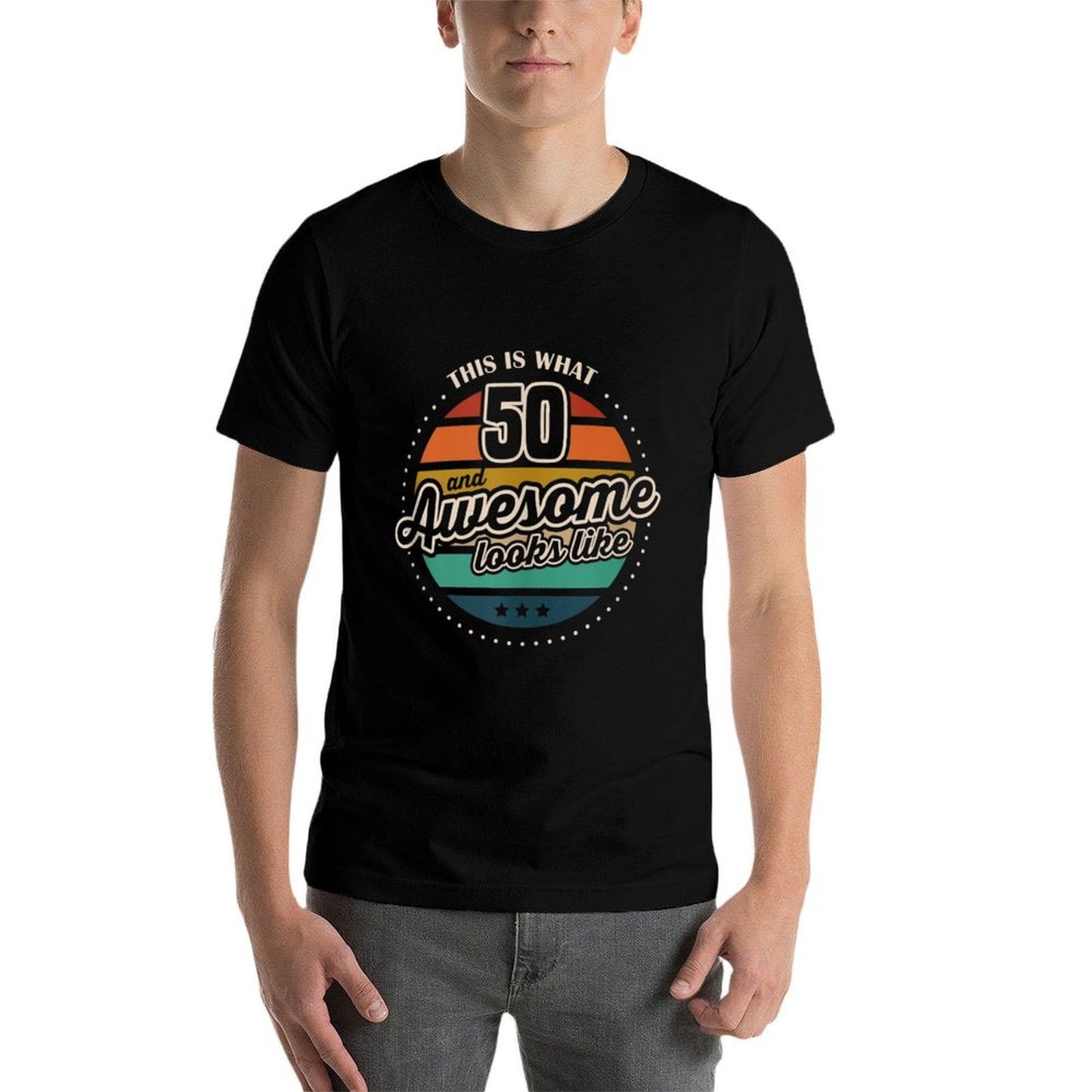 This Is What 50 And Awesome Looks Like 50th Birthday Comfortable T-Shirt