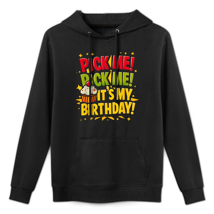 Pick Me Its My Birthday Come on Down Game Show Contestant Layering Staple Hoodie