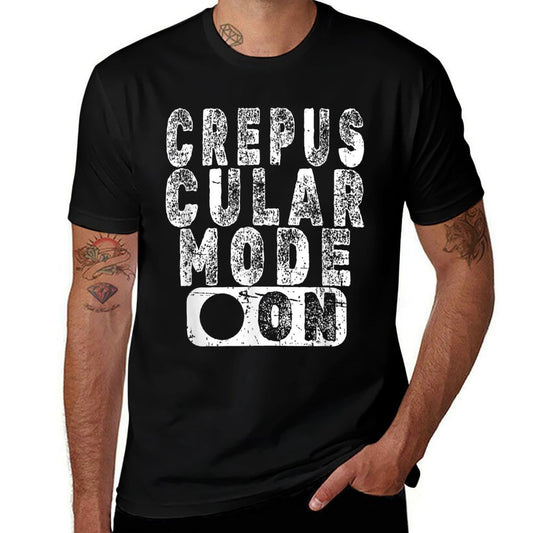 Crepuscular Mode On - Most Active At Evening Twilight Lover  Stretchy T-Shirt