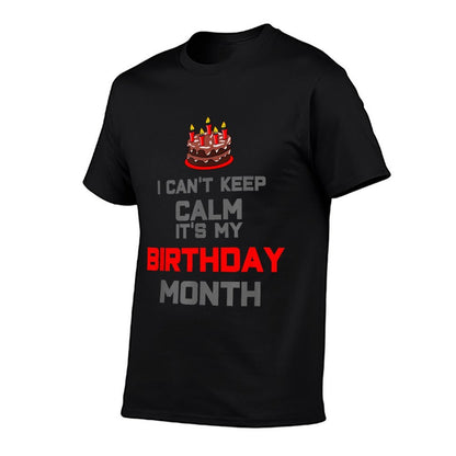 I Can't Keep Calm It's My Birthday Month Gift  Slim-fit Cut T-Shirt