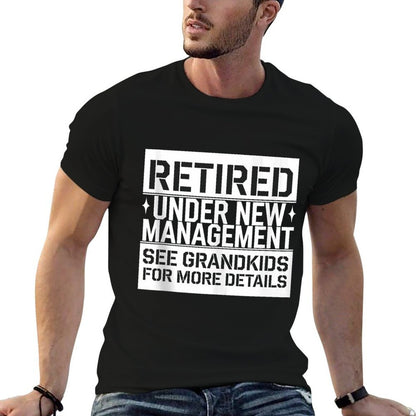 Retired Under New Management Funny Grandkids Retirement Gift  Trendy Pattern T-Shirt