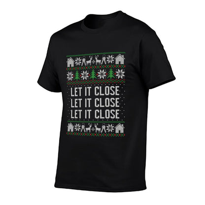 Real Estate Ugly Christmas Let It Close Real Estate Advice Sweatshirt  Cotton T-Shirt