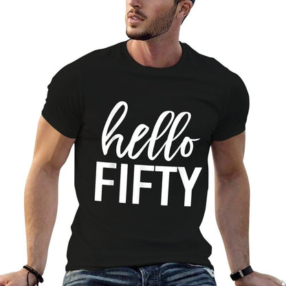 Hello Fifty Funny Happy 50th Birthday Gift Men Women  Quick-drying T-Shirt