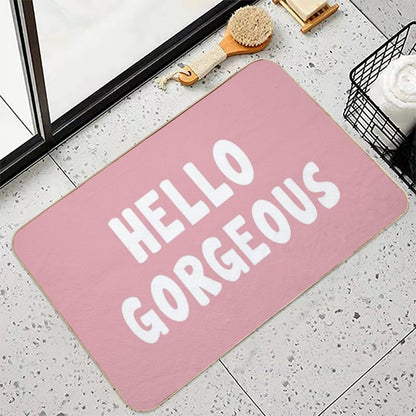 Hello Gorgeous - Funny Saying  Rapid-Drying Bath Mat