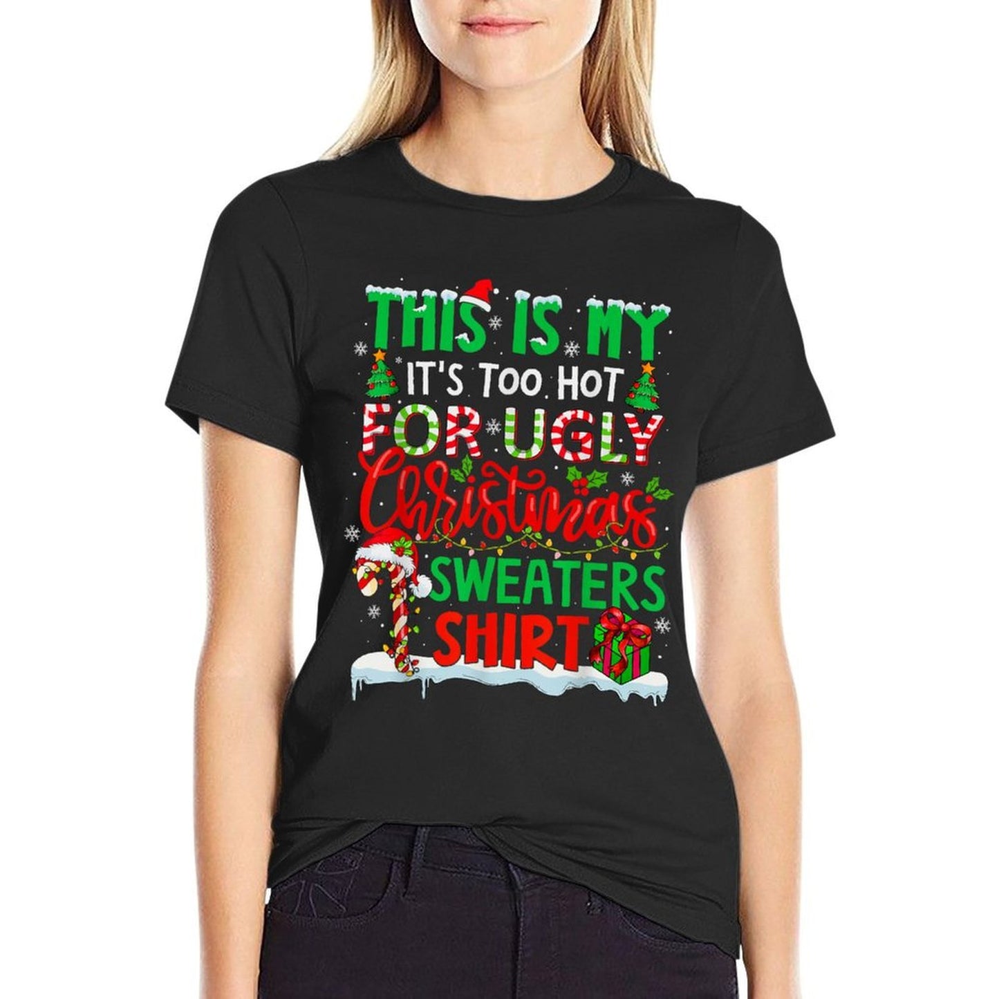This Is My Its Too Hot for Ugly Christmas Sweaters Family  High-quality Stitching T-Shirt