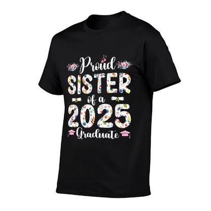Senior Graduation Proud Sister Of A 2025 Graduate  Polyester Blend T-Shirt
