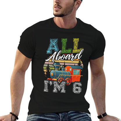 Kids All Aboard I’m 6 Funny Train Happy Birthday Boys Girls  Easy-care T-Shirt