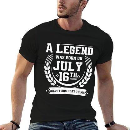 A Legend Was Born on July 16, Awesome July 16th Birthday  Fade-proof Color T-Shirt