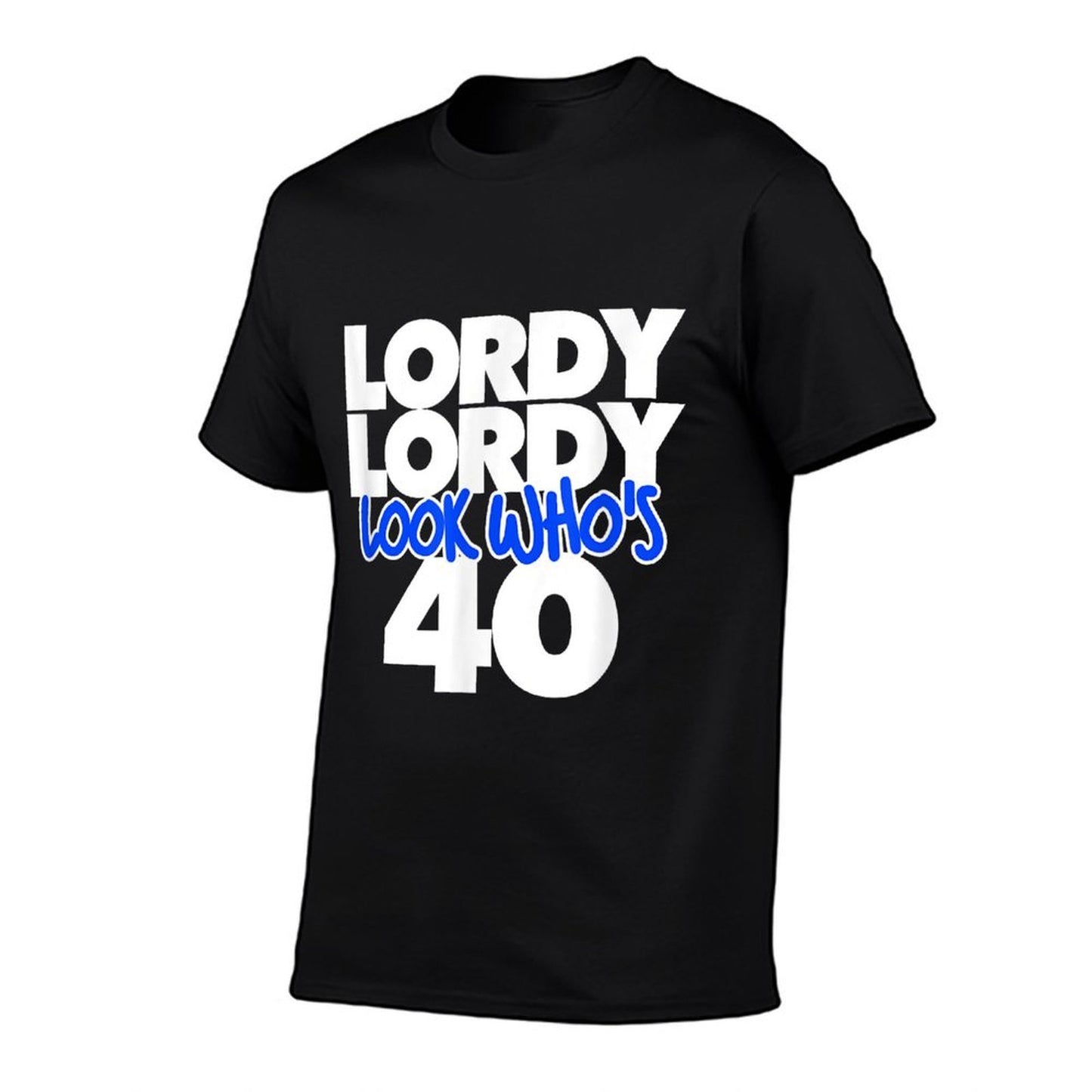 Lordy Lordy Look Who's 40 Shirt for 40th Birthday Party  Moisture-wicking T-Shirt