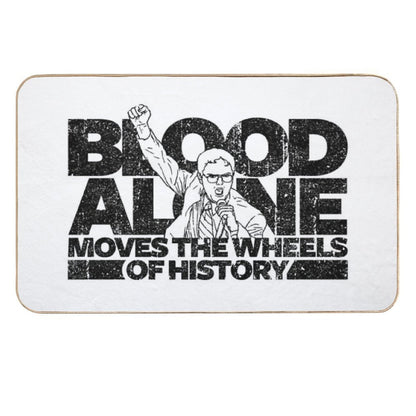 Dwight Schrute - Blood Alone Moves The Wheels of History (Variant)  High-Traffic Bath Mat