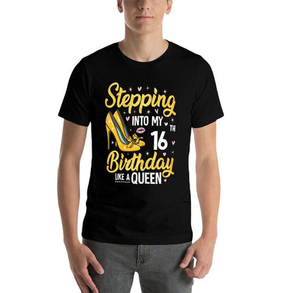 Stepping Into My 16th Birthday Girls 16 Year Old Bday Comfortable T-Shirt
