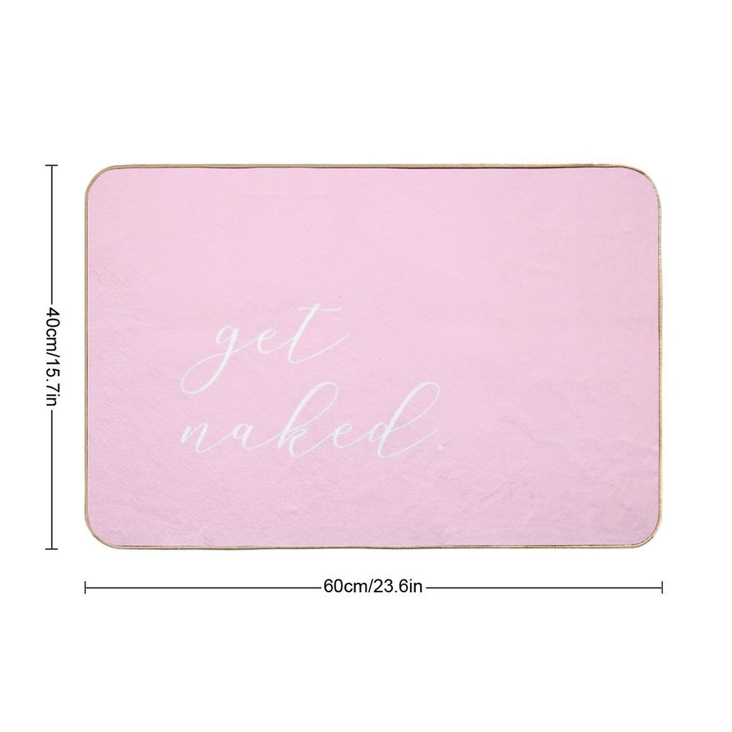 Get Naked - Pink Script  Multi-Purpose Bath Mat