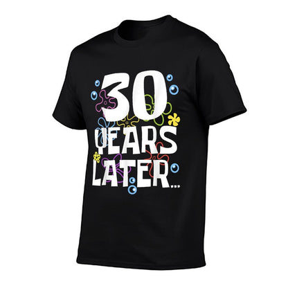 30 YEARS LATER 30 Year Old Birthday Gifts Men Women Funny  High-quality Stitching T-Shirt
