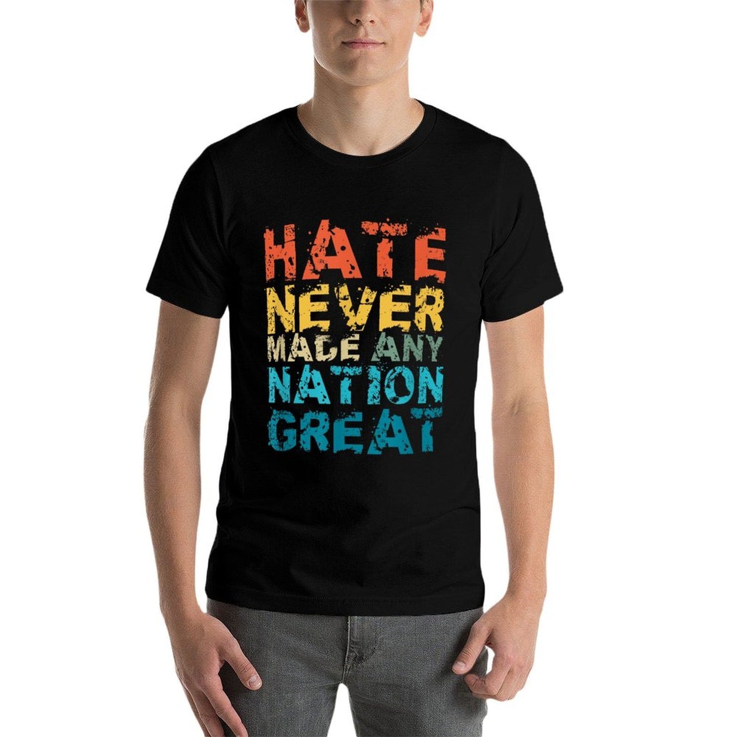Hate Never Made Any Nation Great Anti Trump Vance Racists  Graphic-printed T-Shirt