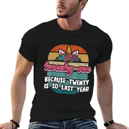 Twenty-one Because 20 Is So Last Year Unicorn 21st Birthday  Rolled Sleeves T-Shirt