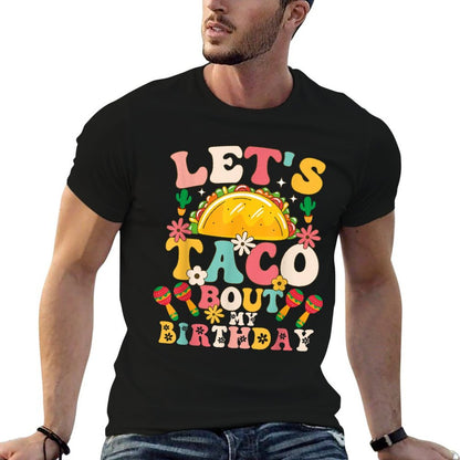 Mexican Party Cinco De Mayo Let&#39;s Taco Bout My Birthday  Slim-fit Cut T-Shirt
