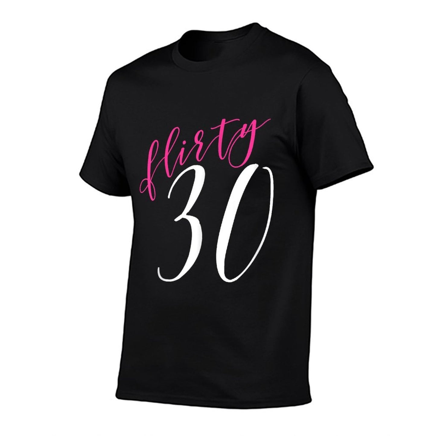 Flirty Thirty, 30th Birthday for Women  Cotton T-Shirt