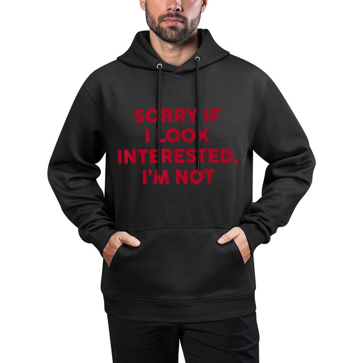 Sorry If I Look Interested Im Not Funny Saying Quote Women Durable Construction Hoodie