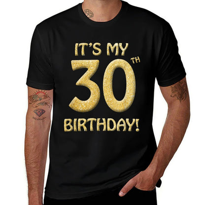 Happy Birthday IT'S MY 30th BIRTHDAY!  Breathable T-Shirt