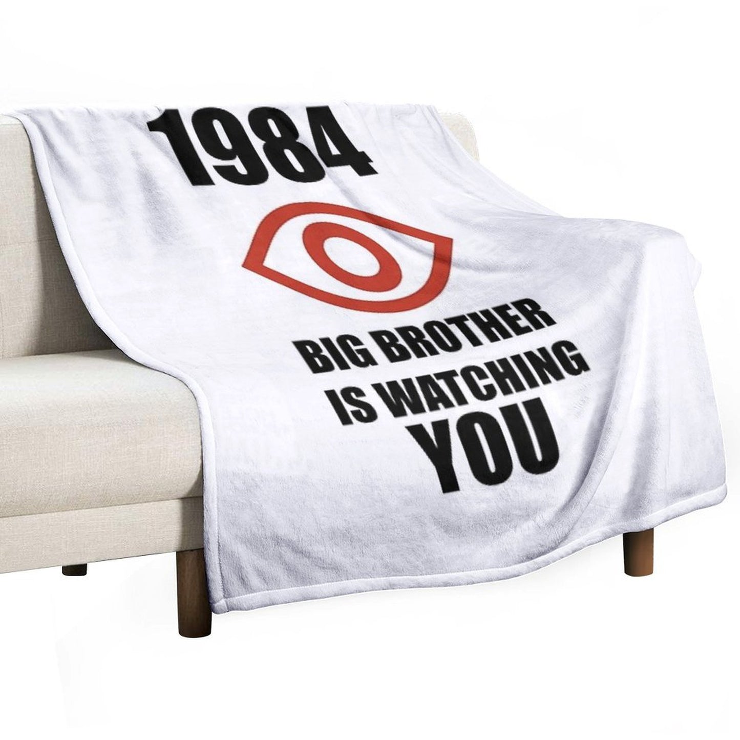 Big Brother Is Watching You. 1984 George Orwell. Shrink-resistant Throw Blanket